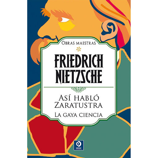 Friedrich Nietzsche. Vol. 1. Obras Maestras (T.D) Edimat Libro x 1 F.NIETZSCHE VOL.I: ZARATUSTRA/GAYA CIENCIA(T.D)Esta edición de Obras Maestras de Friedrich Nietzsche se compone de cuatro volúmenes. Este primer volumen contiene las siguientes obras: Así habló Zaratu