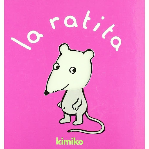 La Ratita Editorial Corimbo Libro x 1.0 LA RATITA  Lolita es una ratita muy coqueta, que adora hacer pasteles. Vive en una casa junto al mar, y se duerme escuchando las olas. Ficha técnica de LA RATITA  Nº de páginas: 12 Editorial: CORIMBO 