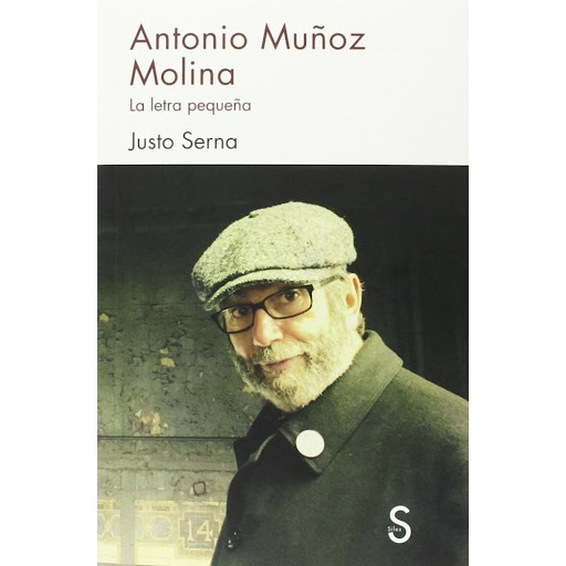 Antonio Muñoz Molina. La Letra Pequeña Silex Libro x 1.0 ANTONIO MUNOZ MOLINA LA LETRA PEQUENA Silex  La novela no es el calco de una vida. El ensayo no es una reproducción de la existencia. Un artículo no es la quintaesencia de la realidad. Cuando examinam