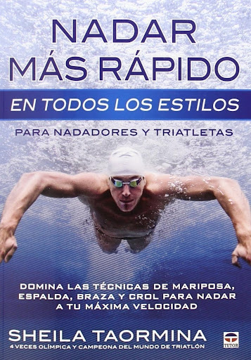 Nadar Mas Rápido En Todos Los Estilos Ediciones Tutor,S.A. Libro x 1 NADAR MAS RAPIDO EN TODOS LOS ESTILOSEn su anterior libro Natación. Los secretos para nadar más rápido, la nadadora olímpica y medalla de oro Sheila Taormina dio a conocer la técnica de crol utilizada