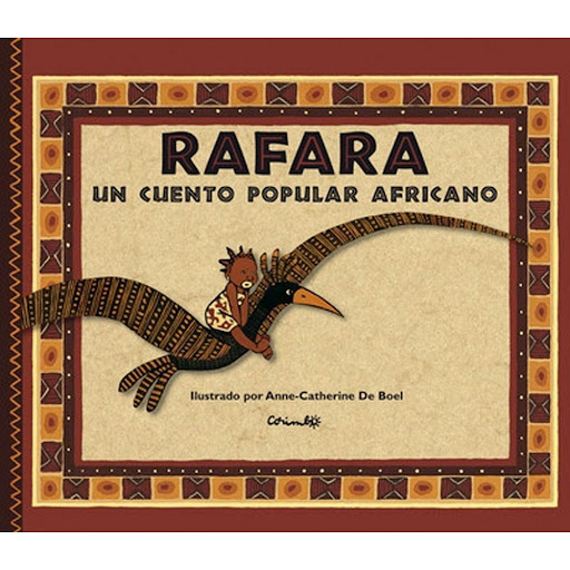 Rafara - Cuento Popular Africano Editorial Corimbo Libro x 1.0 RAFARA, UN CUENTO POPULAR AFRICANO   Érase una vez un hombre que tenía tres hijas. La pequeña era la más dulce, pero sus hermanas mayores la querían mal, así que la abandonaron en el bosque. Allí fue 