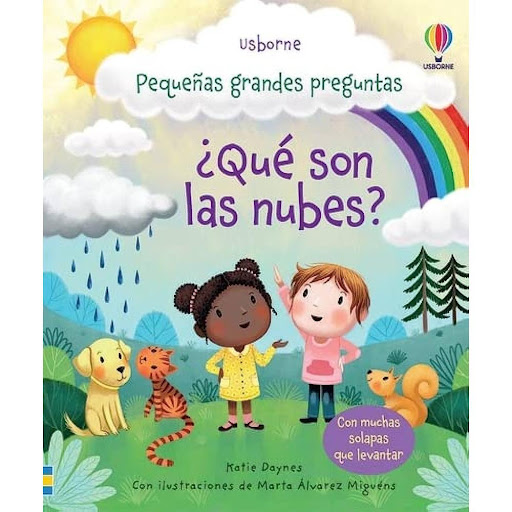 Qué Son Las Nubes? (t.d). Katie Daynes Usborne Libro x 1.0 PEQUEÑAS GRANDES PREGUNTAS : QUE SON LAS NUBES  Qué son las nubes, por qué hay rayos y truenos, cómo se forma un tornado o qué es el arcoiris. Los niños encontrarán respuestas a estas y otras pregunta