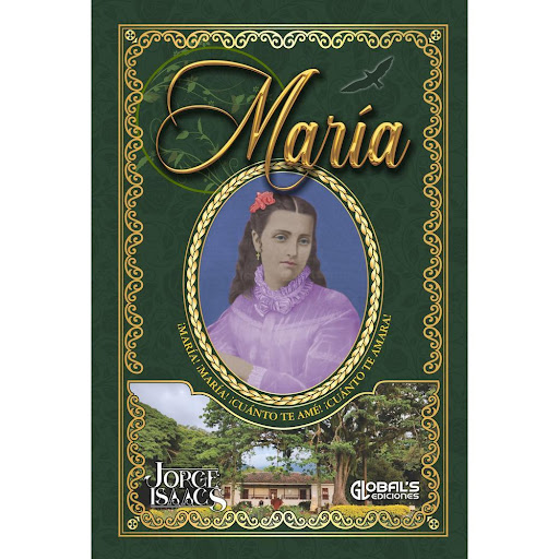 María. Jorge Isaacs Global's Ediciones Libro x 1.0 María Jorge Isaacs  Colección: Literatura Clásica, Romántica Páginas: 296 ISBN: 978-958-53938-7-5  María es la historia de los amores entre María y Efraín, que Isaacs dio a la imprenta en 1867 bajo el