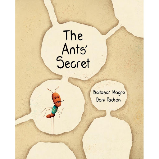 The Ants Secret (t.d) Generico Libro x 1.0 The Ants Secret  THE ANTS SECRET (T.D) Detalles del libro Editorial CUENTO DE LUZ SL Edición 1ª ed. (12/11/2019) Páginas 28 Dimensiones 26x21 cm Idioma Inglés ISBN 9788416733484 ISBN-10 8416733481 Enc
