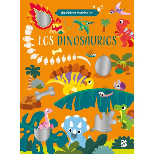 Los Dinosaurios. Mis Stickers Centelleantes Ballon Libro x 1.0 LOS DINOSAURIOS. MIS STICKERS CENTELLEANTES(23)  Aquí tienes unos libros llenos de juegos y páginas para colorear y decorar con divertidos stickers centelleantes. ¡Diviertete!   Traductor: Aurora Burg