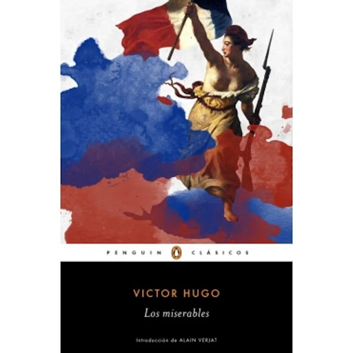 Los Miserables. Victor Hugo Penguin Clasicos Libro x 1.0 LOS MISERABLES  La gran novela del romanticismo francés, una obra épica sobre el  triunfo de quienes conservan intacta su conciencia en un mundo de miserias.  Introducción de Alain Verjat, profesor de