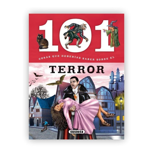 101 Cosas Que Deberias Saber Sobre El Terror Susaeta Ediciones Libro x 1.0 El terror  Adéntrate en el escalofriante mundo del terror con este libro, que nos presenta a los personajes más terroríficos de todos los rincones del planeta. Conoce las leyendas que han pasado de bo