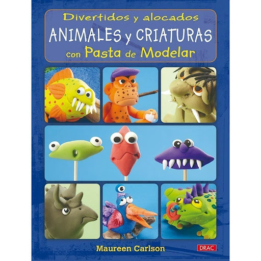 Divertidos Alocados Animales Y Criaturas Con Pasta Modelar Editorial Del Drac Libro x 1.0 DIVERTIDOS Y ALOCADOS ANIMALES Y CRIATURAS CON PASTA DE MODELAR   Más de 20 proyectos explicados paso a paso y entre los que se incluyen monstruos, dinosaurios, dragones, robots, zombis… con sorprende