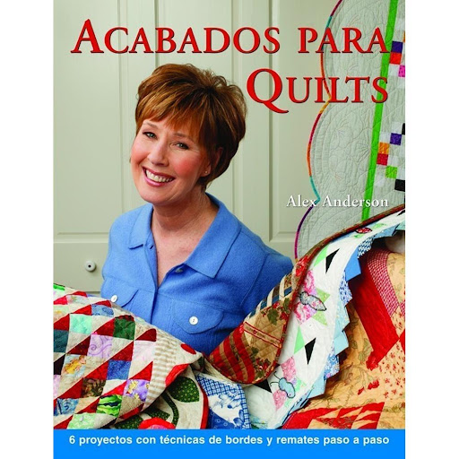 Acabados Para Quilts Editorial Del Drac Libro x 1.0 ACABADOS PARA QUILTS   6 proyectos completos de quilt que permiten aprender gran variedad de técnicas de acabado, utilizando el centro del quilt para elegir los mejores y más adecuados bordes y remate