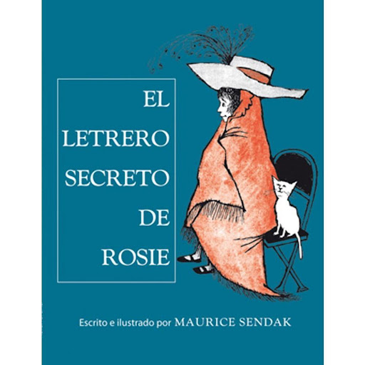 El Letrero Secreto De Rosie (t.d) Kalandraka Libro x 1.0 EL LETRERO SECRETO DE ROSIE (T.D) -D-  Publicado en 1960 y ambientado en Brooklyn, el barrio natal de Sendak, la protagonista de este clásico es Rosie, una niñacon una desbordante imaginación que lleg