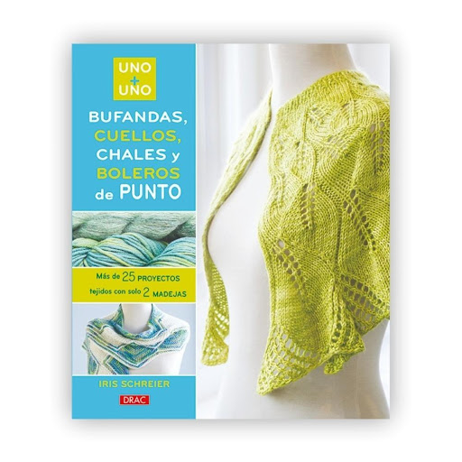 Bufandas, Cuellos, Chales Y Boleros De Punto Editorial Del Drac Libro x 1.0 Bufandas, Cuellos, Chales Y Boleros De Punto   Más de 25 proyectos para tejer algo bonito sin mucha lana, para conseguir prendas de atractivos tonos y texturas con métodos que permiten combinar hebras