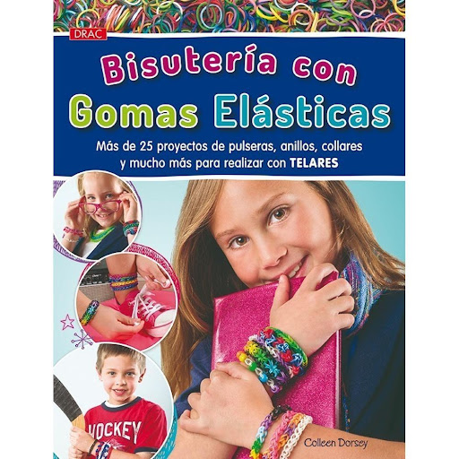 Bisuteria Con Gomas Elasticas Editorial Del Drac Libro x 1.0 BISUTERÍA CON GOMAS ELÁSTICAS   Instrucciones paso a paso y gráficos claros, para hacer en pocos minutos bisutería y todo tipo de accesorios con gomas elásticas, ayudándose de un ganchillo y un telar.
