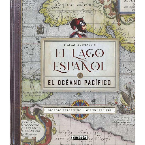 Atlas Ilustrado. El Lago Español. El Océano Pacífico Susaeta Libro x 1 ATLAS ILUST. EL LAGO ESPAÑOL. OCEANO PACIFICOCuando la Corona española tomó posesión del océano Pacífico, este se convirtió en Ğel lago españolğ. En este libro hemos querido contar cómo se produjo el 