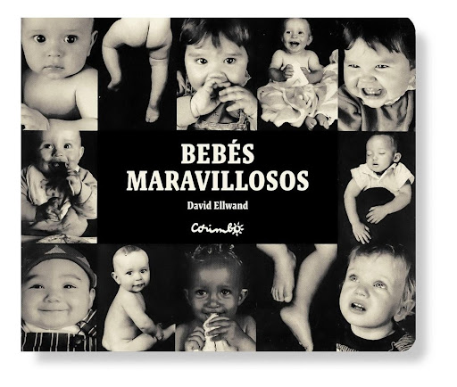 Bebes Maravillosos Editorial Corimbo  x 1 Bebes MaravillososCon este texto sencillo y rítmico y unas preciosas imágenes, los pequeños lectores no podrán resistirse a pasar las páginas de la primera a la última donde, al final, encuentran al b