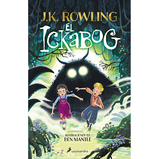 El Ickabog. J.K.Rowling Salamandra Libro x 1.0 El Ickabog. J.K.Rowling  El reino de Cornucopia era el más feliz del mundo. Tenía oro en abundancia, un rey con unos bigotes magníficos y un montón de carniceros, reposteros y queseros cuyos exquisito