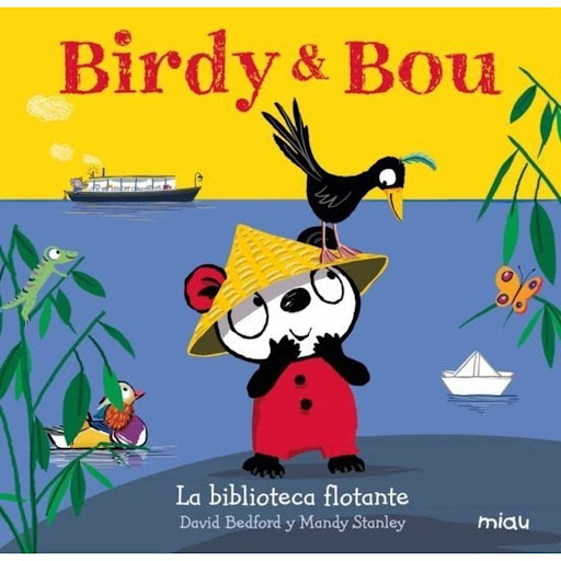 Birdy & Bou: La Biblioteca Flotante (t.d) Ediciones Jaguar Libro x 1.0 BIRDY & BOU - LA BIBLIOTECA FLOTANTE  Autor DAVID/STANLEY,MANDY BEDFORD Nº de páginas: 32 Editorial: JAGUAR Idioma: CASTELLANO Encuadernación: Tapa dura ISBN: 9788416434954 Año de edición: 2018 Plaza 