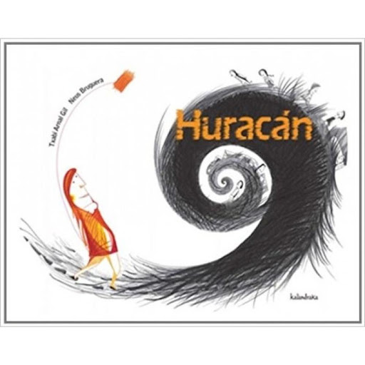 Huracan. Txabi Arnal Gil Kalandraka Libro x 1.0 HURACAN   Comenzó siendo una brisa agradable. Muy agradable. Poco a poco la brisa ganó velocidad. Se convirtió en viento, a veces juguetón, a veces molesto. Después el viento sopló con más fuerza, con
