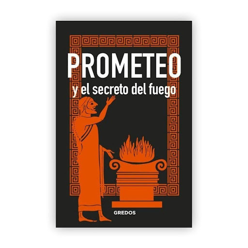 Prometeo Y El Secreto Del Fuego Gredos Libro x 1.0 Prometeo y el secreto del fuego Bernardo Souvirón Guijo  Prometeo es un titán que, gracias a su proverbial astucia, ha engañado a los dioses más de una vez. Y de entre todas sus hazañas, la más memora