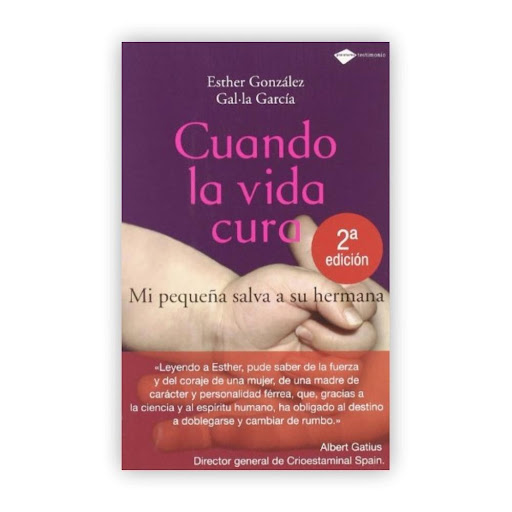 Cuando La Vida Cura Plataforma Libro x 1.0 Esther Gonzalez y Galla Garcia  Dicen que la fe mueve montañas; nada comparado con el amor de una madre. A la pequeña Erine le diagnostican una leucemia crónica y Esther, su madre, emprende una lucha 
