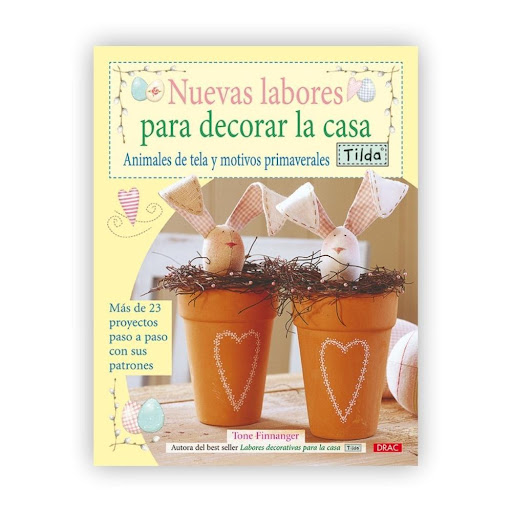 Nuevas Labores Para Decorar La Casa - Tilda Editorial Del Drac Libro x 1.0 NUEVAS LABORES PARA DECORAR LA CASA. TILDA  23 proyectos, con instrucciones paso a paso fáciles de seguir, gráficos y patrones en color, que garantizan excelentes resultados cosiendo a mano.  Más de 2