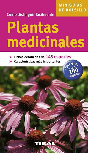 Plantas Medicinales. Cómo Distinguir Fácilmente Ediciones Tikal Libro x 1 PLANTAS MEDICINALES. COMO DISTINGIR FACILMENTEGuía práctica con un formato de bolsillo ideal, hecha a medida para llevarla en paseos y excursiones. Aprenda a identificar rápidamente las distintas plan