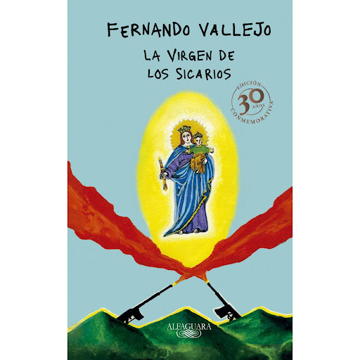 La Virgen De Los Sicarios. Fernando Vallejo Alfaguara Libro x 1  
