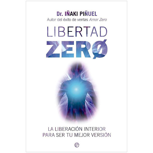 Libertad Zero. Dr. Iñaki Piñuel La Esfera De Los Libros Libro x 1.0 LIBERTAD ZERO. LA LIBERACION INTERIOR...(23)   Si has llegado a un momento en tu vida en el que te preguntas ¿que es lo que me impide ser yo mismo y ser feliz?, esa es la señal inequívoca de tu desper