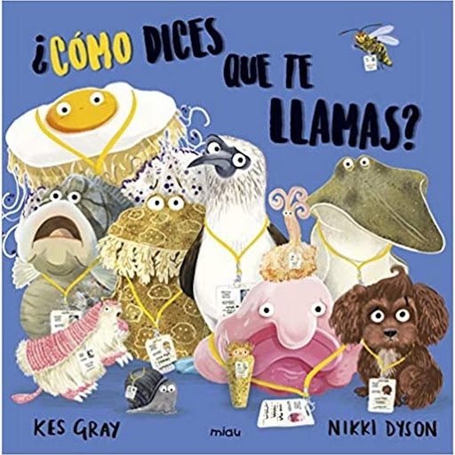 Como Dices Que Te Llamas? (t.d) Ediciones Jaguar Libro x 1.0 COMO DICES QUE TE LLAMAS? (T.D)  En el Ministerio de Animales con Nombres Ridículos hay una fila muy larga llena de extrañas criaturas. ¿Cuál podría ser el problema? ¿Por qué se ríen todos tanto? ¿Y q