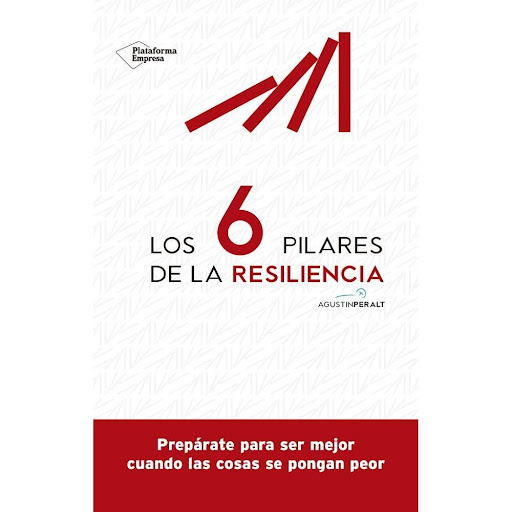 Los Seis Pilares De La Resiliencia Plataforma Libro x 1.0 Los seis pilares de la resiliencia Agustín Peralt ISBN: 9788418582073 Páginas: 184  Colección: Empresa  Formato: 140x220  Año de publicación: 2021  «Viajar a través de las reflexiones de Agustín nos p