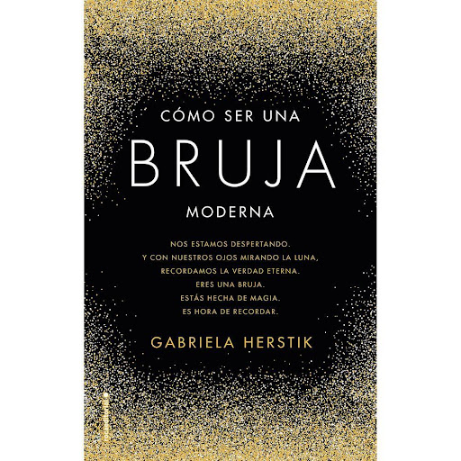 Cómo Ser Una Bruja Moderna. Gabriela Herstick Roca Editorial Libro x 1.0 