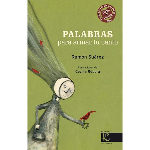 Palabras Para Armar Tu Canto (t.d) Faktoria K De Libros Libro x 1.0 PALABRAS PARA ARMAR TU CANTO  Palabras para armar tu canto é un conxunto de 26 composicións que fan un percorrido pola tradición literaria, dende a poesía oral máis simple, como os cantos de berce, á 