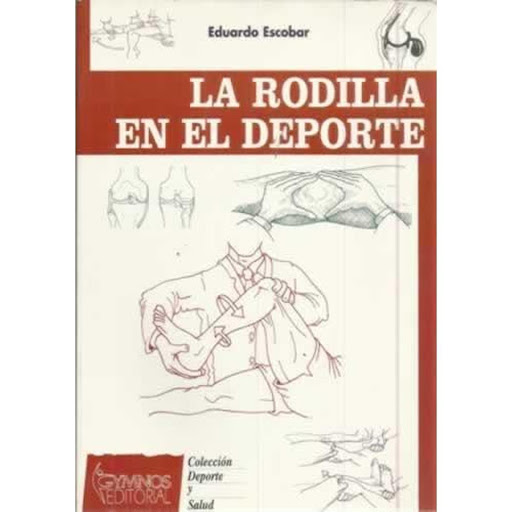 La Rodilla En El Deporte Gymnos Editorial Libro x 1.0 LA RODILLA EN EL DEPORTE   Ampliamente ilustrado con dibujos y fotografías, el objetivo del libro es facilitar información básica a técnicos, entrenadores y deportistas sobre los diferentes aspectos q