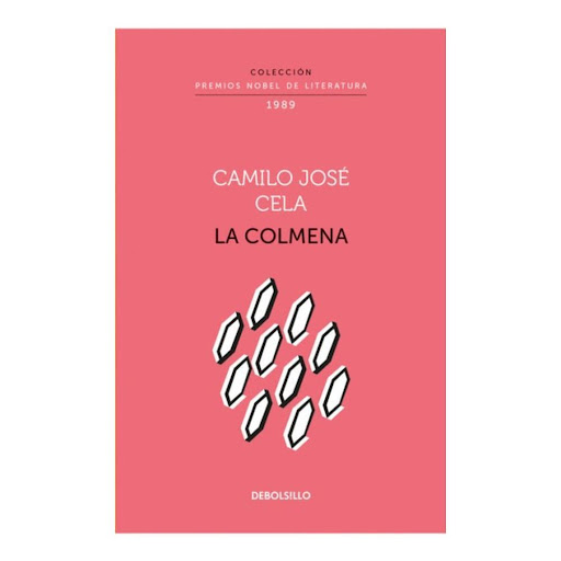 La Colmena. Coleccion Premios Nobel De Literatura Debolsillo Libro x 1.0 La colmena (Colección Premios Nobel de Literatura)  "Un libro esencial en la obra de uno de los autores más importantes del boom latinoamericano. Verdades Catorce espléndidos cuentos. Sus grandes tema