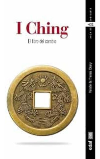 I Ching. El Libro Del Cambio Edaf Libro x 1 I CHING, EL LIBRO DEL CAMBIOEl I Ching es el más antiguo y profundo de los textos clásicos chinos y ha sido venerado durante más de 3.000años como oráculo y compendio de sabiduría. Considerado como el
