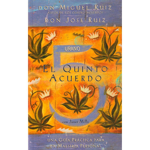 El Quinto Acuerdo. Don Miguel Ruíz & Don José Ruiz Urano Libro Físico x 1.0 El Quinto Acuerdo. Don Miguel Ruíz & Don José Ruiz  Editorial: URANO Año de edición: 2015 Materia Espiritualidad ISBN: 978-958-96218-4-4 Páginas: 224 Idioma: Español Cubierta: Tapa Blanda con Solapas 