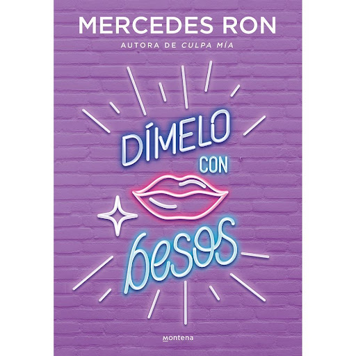 Dímelo Con Besos. Mercedes Ron Montena Libro x 1.0 DIMELO CON BESOS   Kamila Hamilton debe decidir entre los dos hermanos Di Bianco: Thiago o Taylor... Taylor o Thiago. Escoger a uno significa renunciar al otro, pero ¿cómo puede dejar atrás una parte 