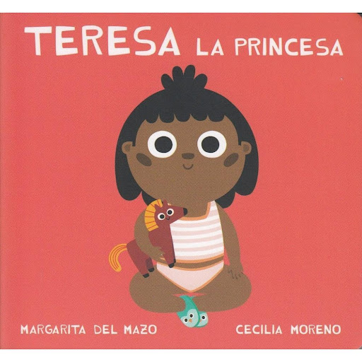 Teresa La Princesa Ediciones Jaguar Libro x 1.0 TERESA LA PRINCESA   Autor: MARGARITA DEL MAZO Nº de páginas: 18 Editorial: JAGUAR Idioma: CASTELLANO Encuadernación: Tapa dura ISBN: 9788417272203 Año de edición: 2018 Plaza de edición: ES   Libros p