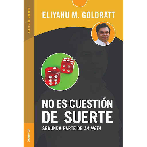 No Es Cuestión De Suerte. Segunda Parte De La Meta Granica  x 1 NO ES CUESTION DE SUERTE. SEGUNDA PARTE DE LA METAEn esta obra Goldratt continúa desarrollando la Teoría de las Restricciones presentada en La meta. También en forma novelada, se concentra en esta oca