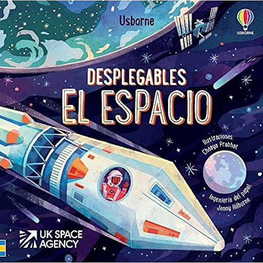 El Espacio. Desplegables (t.d) Usborne Libro x 1.0 EL ESPACIO (DESPLEGABLES)   Libro con espectaculares escenas desplegables del sistema solar que se abren al pasar las páginas. Los niños podrán ver una estación espacial, viajar a la luna, y descubrir