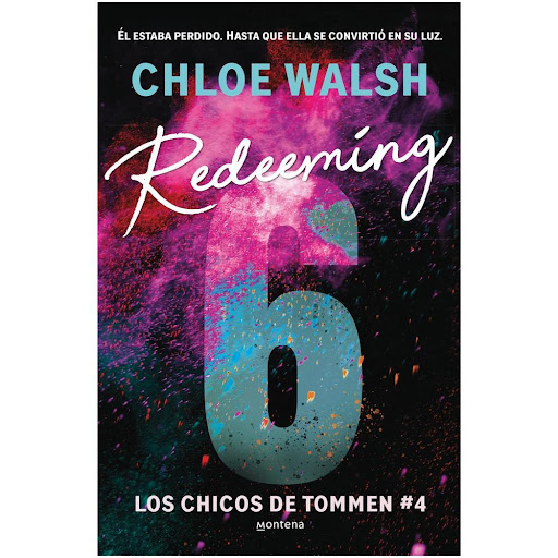 Redeeming 6. Chicos De Tommen #4. Chloe Walsh Montena Libro x 1.0 REDEEMING 6 (CHICOS DE TOMMEN 4)   Voy a salvarte, seis.  Mientras el mundo se desmorona a su alrededor, la vida de Joey Lynch es más turbulenta que nunca. Desesperado por sentirse digno de la única p