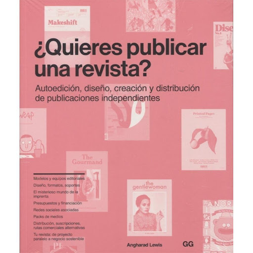 ¿quieres Publicar Una Revista? Gustavo Gili Libro x 1.0 En el universo de las revistas impresas, la belleza de la independencia editorial radica en la infinita libertad que nos da para elegir exactamente cómo queremos crear, distribuir y compartir nuestra 