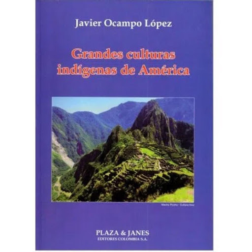 Grandes Culturas Indígenas De América Plaza & Janes Libro x 1.0 GRANDES CULTURAS INDIGENAS DE AMERICA P&J  En la historia de la humanidad han existido sociedades que se distinguen por su creatividad espiritual y material. Son pueblos que han dado respuesta positiv