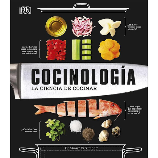 Cocinología. La Ciencia De Cocinar DK Libro x 1.0 Cocinología. La Ciencia De Cocinar   Las principales tecnicas de cocina, trucos y preparaciones explicados gracias a la ciencia.  Descubre con Cocinología los conceptos fundamentales de la cocina reve