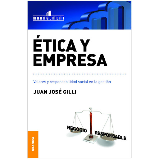 Ética Y Empresa. Juan José Gilli Granica  x 1 