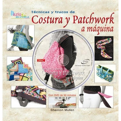 Técnicas Y Trucos De Costura Y Patchwork A Máquina + Dvd Editorial Del Drac Libro x 1.0 TECNIC.TRUCOS COSTURA-PATCHWORK MAQUINA(INC DVD)   Tecnicas y trucos de costura y patchwork a maquina contiene proyectos orginales de cinturones, bolsos y conjines, mas un quilt, todos ellos de creaci