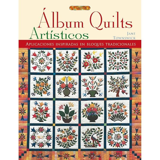 Álbum Quilts Artísticos Editorial Del Drac Libro x 1.0 ÁLBUM QUILTS ARTÍSTICOS   16 proyectos de quilts que aúnan los colores y las telas de hoy con el estilo nostálgico de los diseños antiguos. Todo ello completado con la explicación de técnicas innovado