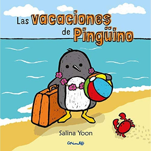 Las Vacaciones De Pinguino Editorial Corimbo Libro x 1 LAS VACACIONES DEL PINGÜINOPingüino está cansado del frío y la nieve por lo que decide ir a la playa. El problema una vez ahí, es que sus actividades favoritas como esquiar o patinar no funcionan tan 