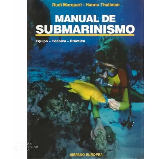 Manual Submarinismo Hispano Europea Libro x 1.0 MANUAL SUBMARINISMO(EQUIPO TEC.)   Ficha técnica de MANUAL DE SUBMARINISMO Nº de páginas: 128 Editorial: HISPANO EUROPEA Idioma: CASTELLANO Encuadernación: Tapa blanda ISBN: 9788425509537 Año de edici