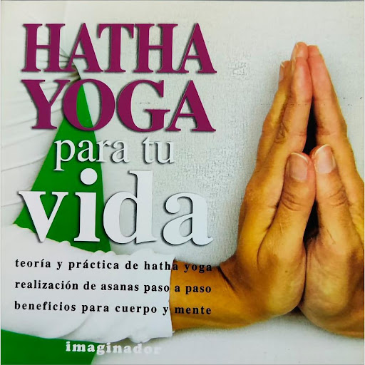 Hatha Yoga Para Tu Vida Imaginador Libro x 1.0 HATHA YOGA PARA TU VIDA  Formato: Libro físico Autor: Varios Autores Editorial: Imaginador Isbn: 9507687262 Isbn13: 9789507687266  	Productos Nuevos Y Originales 	Emitimos Factura Legal 	Envíos Ráp