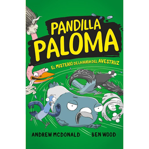 El Misterio De La Huida Del Avestruz. Pandilla Paloma 2 Beascoa Libro x 1.0 PANDILLA PALOMA 2 - MISTERIO DEL AVESTRU   La Pandilla Paloma no sólo es un ALUCINANTE grupo de palomas que lucha contra el crimen y protege la ciudad.  También son los MEJORES AMIGOS DEL MUNDO.  Pero